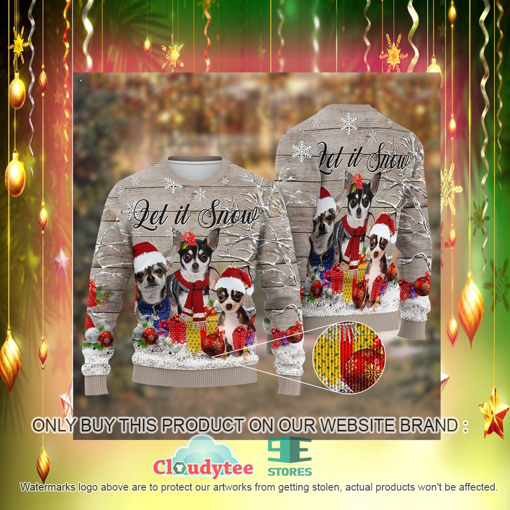 Let It Snow Chihuahua Ugly Christmas Sweater – LIMITED EDITION