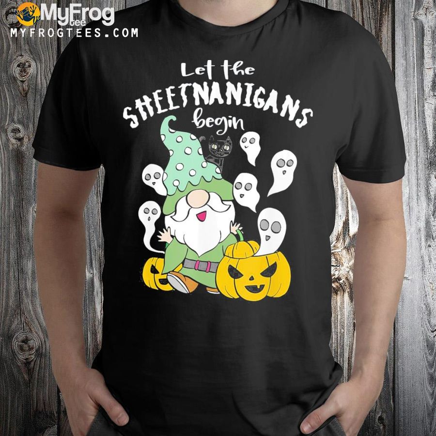 Let the sheetnanigans begin happy halloween shirt