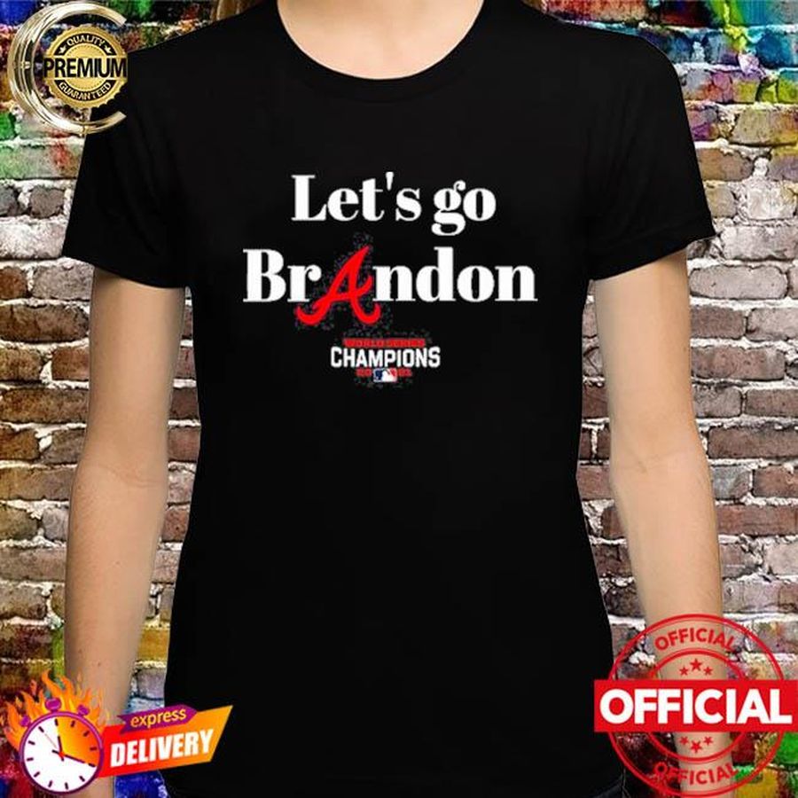 Let's Go Brandon Braves World Series T-Shirt