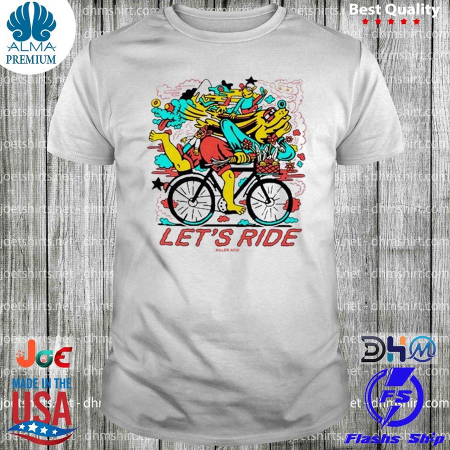 Let's ride killer acid sand bicycle day shirt