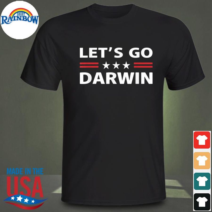 Lets Go Darwin Shirt Sarcastic Men Let’s Go Darwin T-Shirt