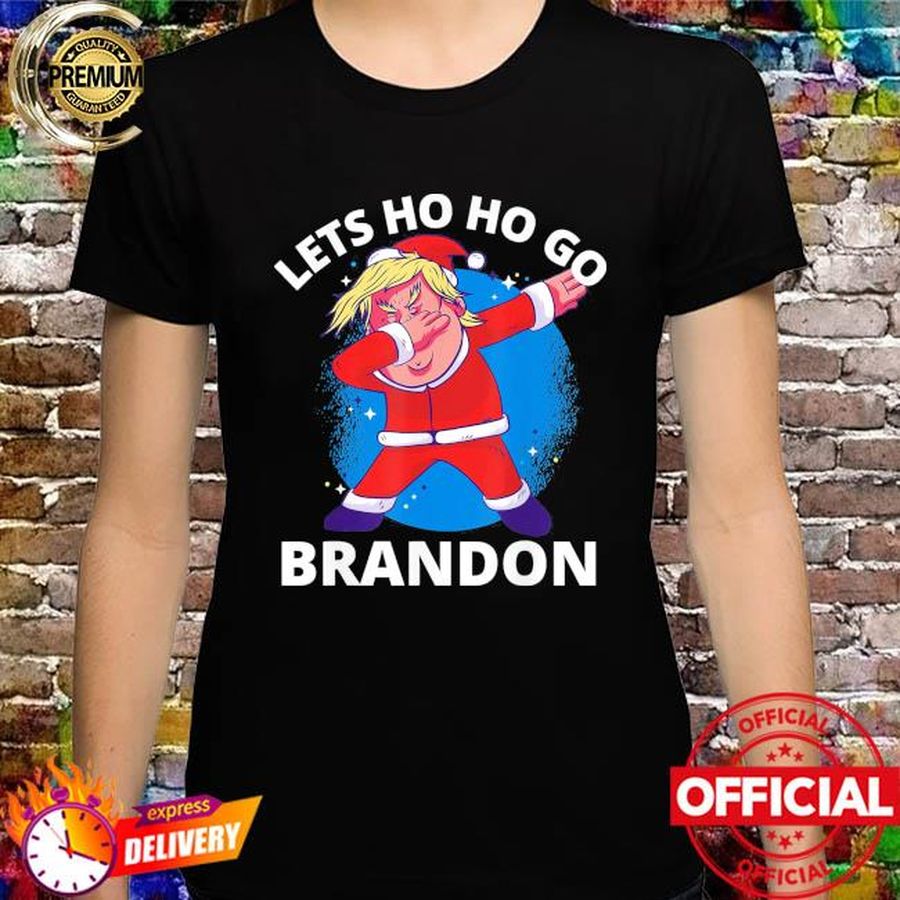Lets Ho Ho Go Brandon Christmas Dabbing Trump Santa new 2021 Shirt