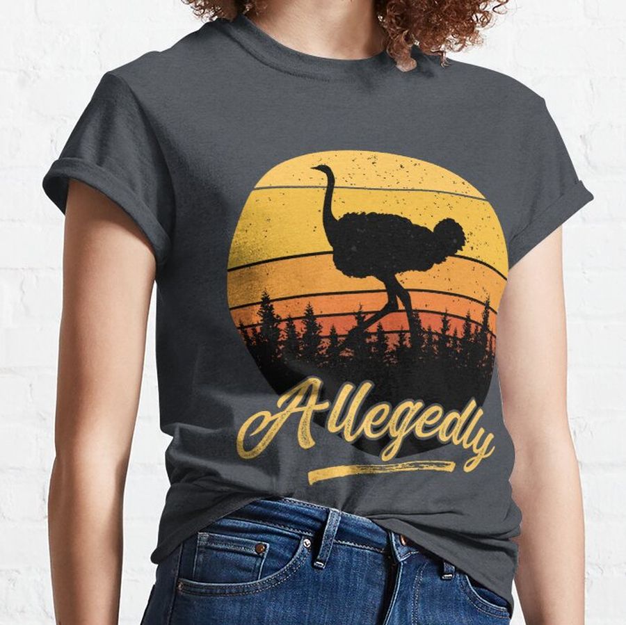 Letterkenny Allegedly Ostrich Flightless Bird Vintage Retro Sunset Distressed Classic T-Shirt