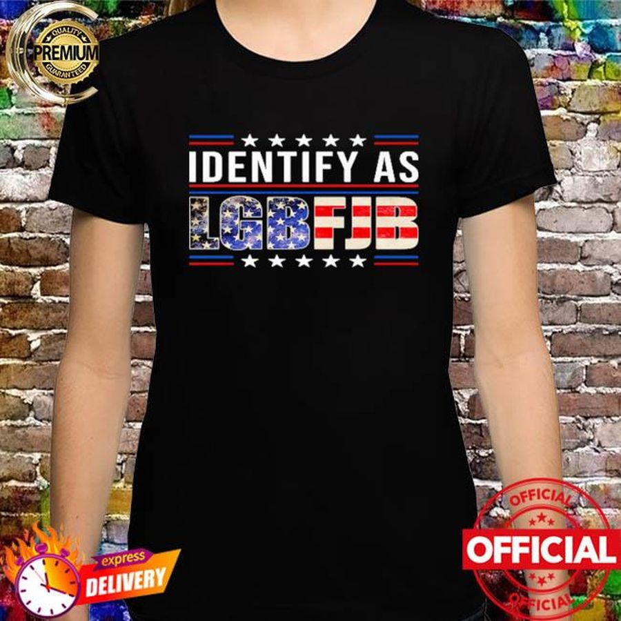 LGBFJB Community Shirt I Identify As LGBFJB Proud Member Of LGBFJB Community USA