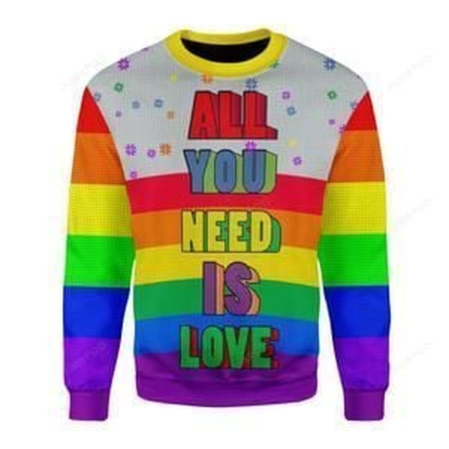 LGBT All You Need Is Love Ugly Christmas Sweater, All Over Print Sweatshirt, Ugly Sweater, Christmas Sweaters, Hoodie, Sweater