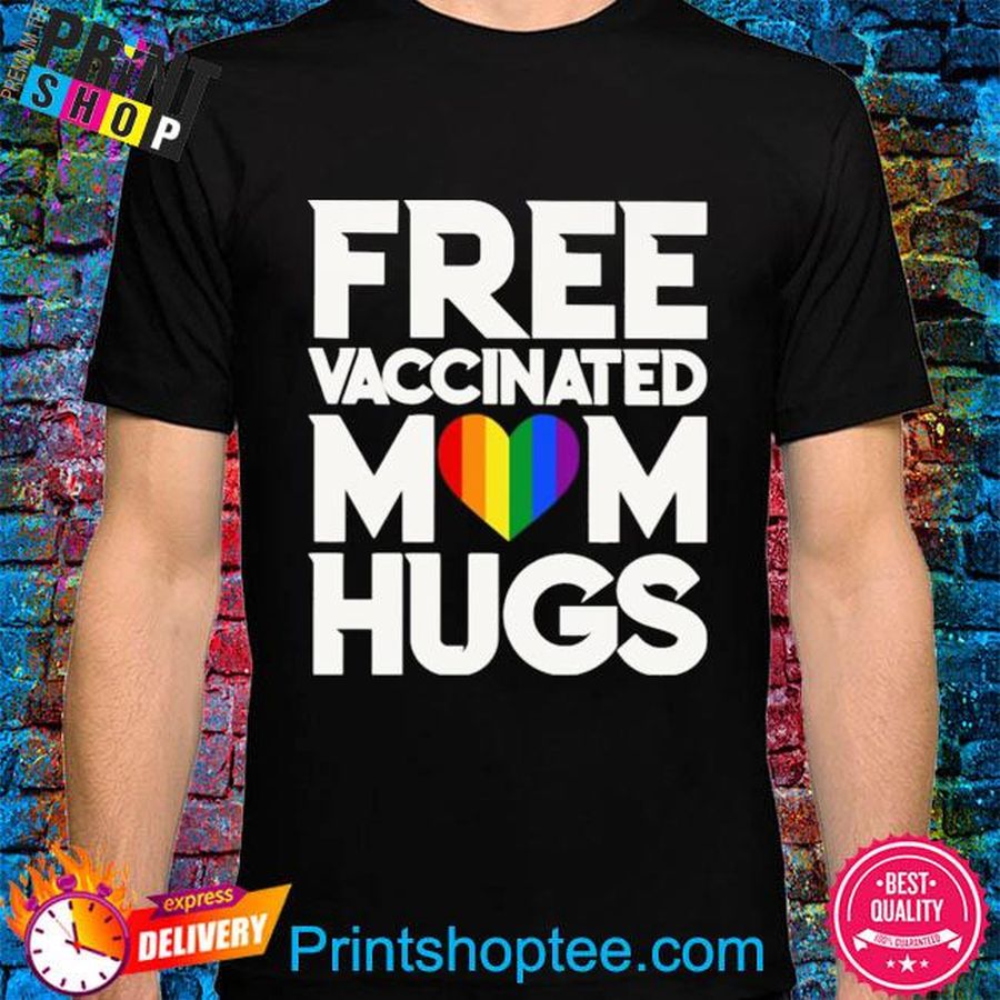 Lgbt heart frees vaccinated mom hugs shirt