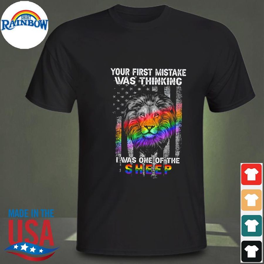 LGBT Lion your first mistake was thinking I was one of the sheep American Flag shirt