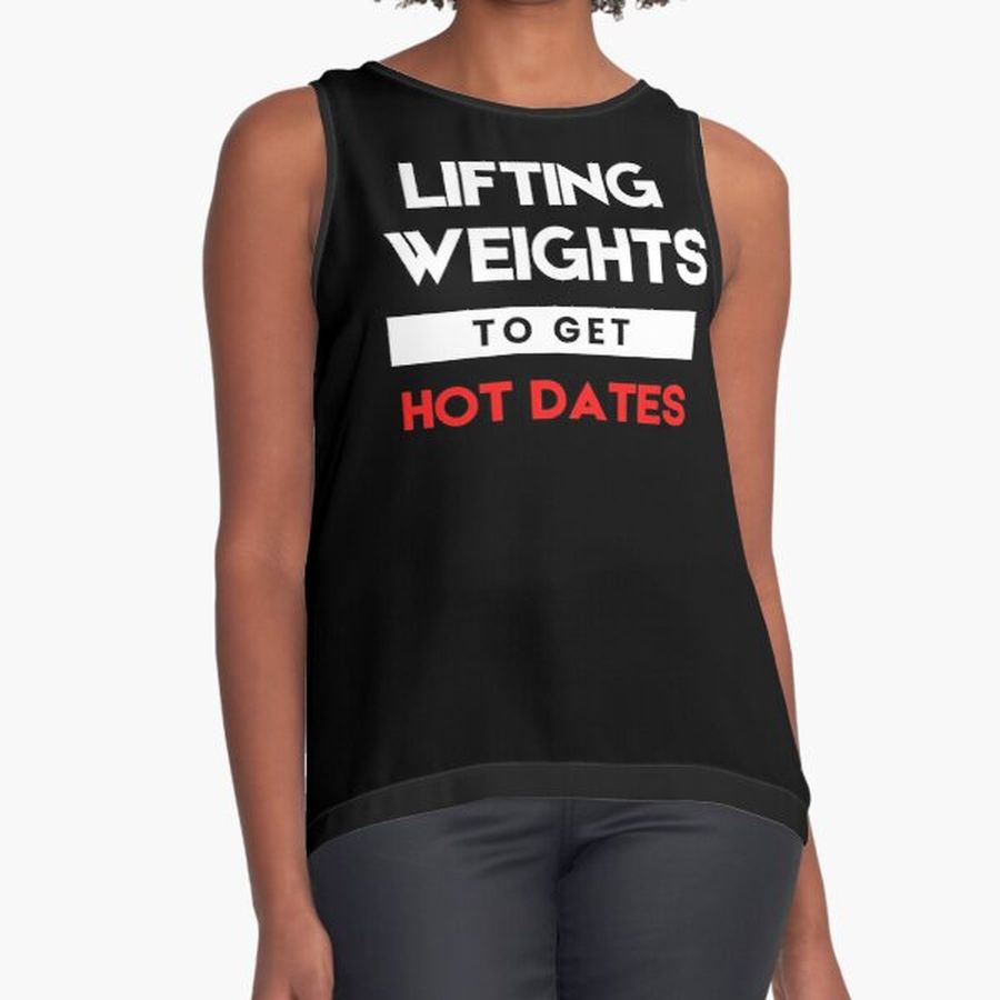 Lifting Weights To Get Hot Dates Sleeveless Top