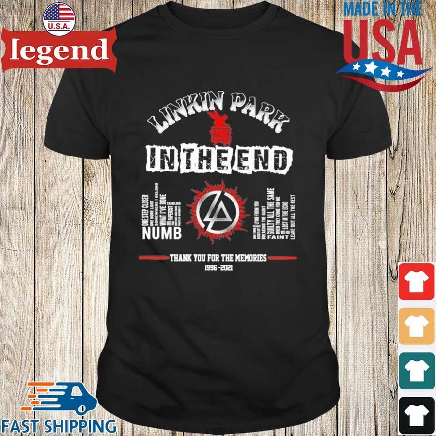 Linkin park in the end thank you for the memories 1996-2021 shirt