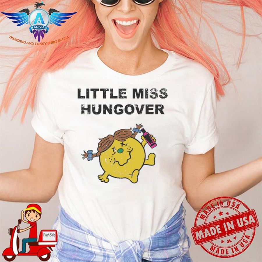 Little miss Miss Hungover shirt