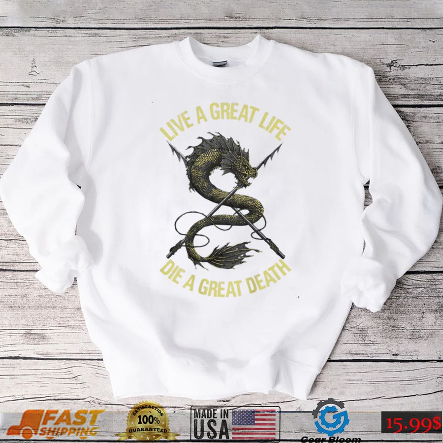 Live A Great Life Die A Great Death Vintage T Shirt