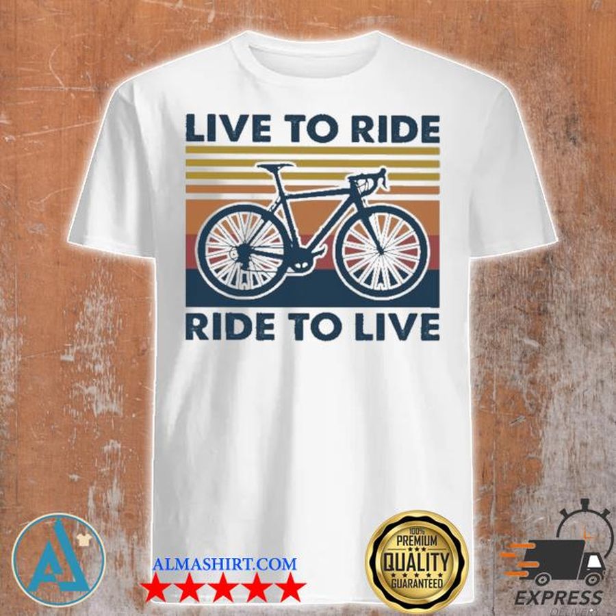 Live to ride ride to live Bike vintage shirt
