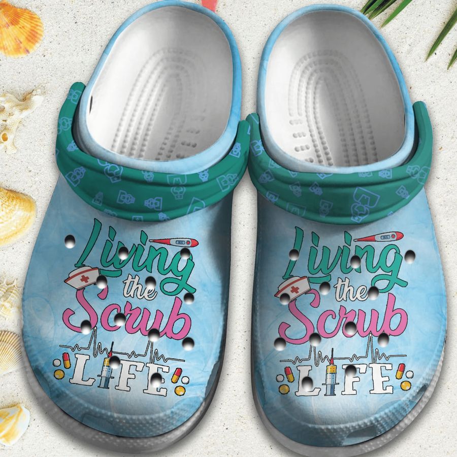 Living The Scrub Life Crocs Shoes - Beautiful Nurse Life Crocbland Clog Birthday Gift For Man Woman Boy Girl