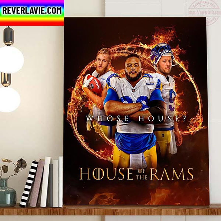 Los Angeles Rams x House Of The Rams Whose House Home Decor Poster Canvas Poster