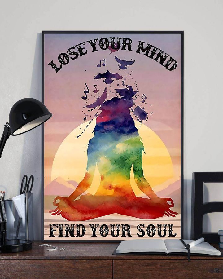 Lose Your Mind, Find Your Soul, Yoga Poster Poster