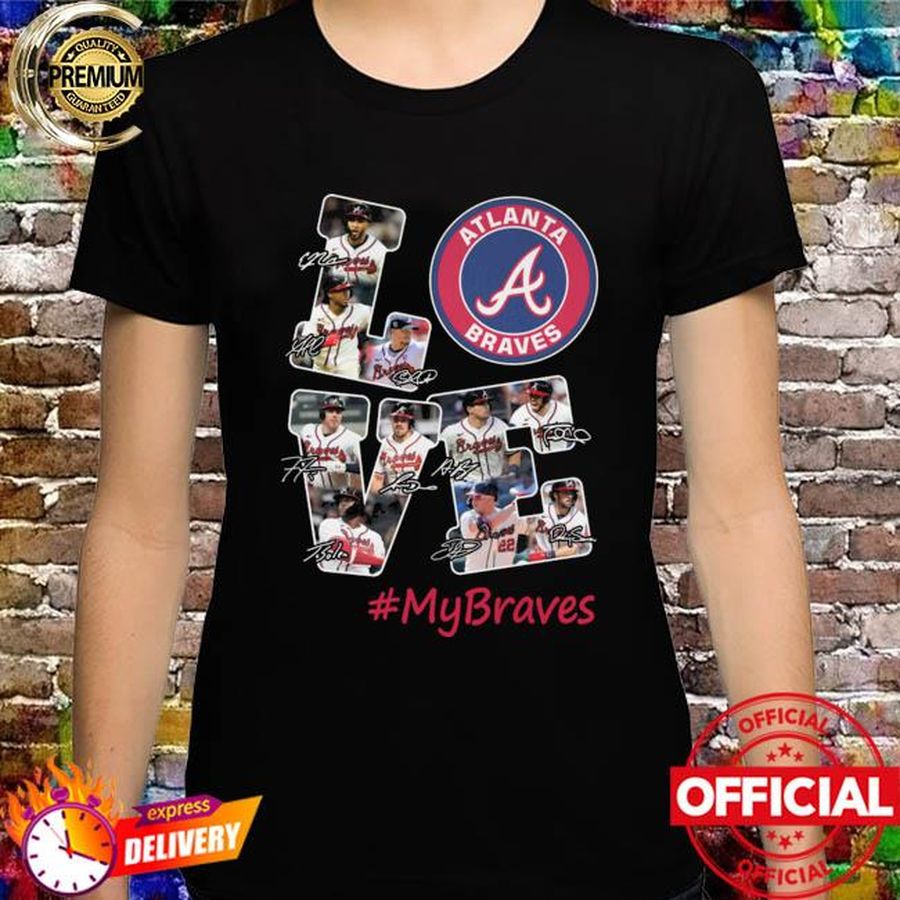 Love Atlanta Braves #Mybraves 2021 Champions signatures shirt