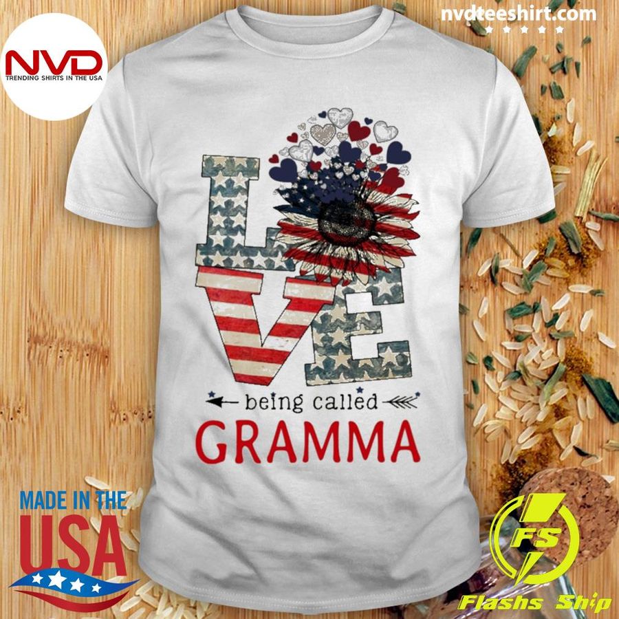 Love Being Called Gramma 4th Of July Shirt