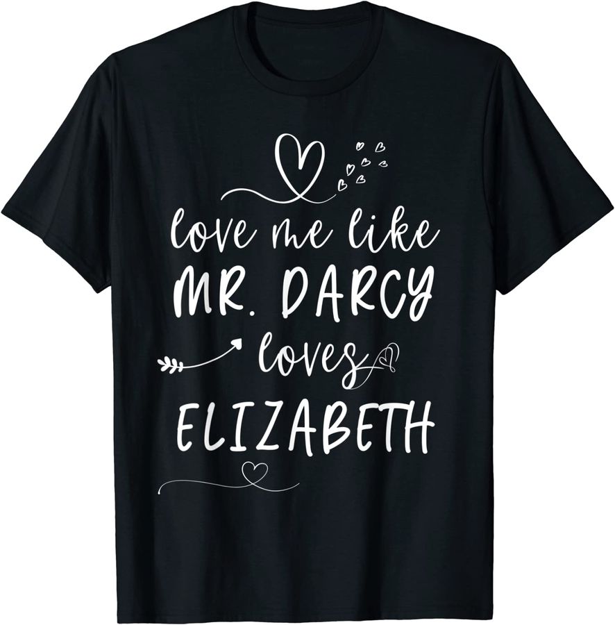 Love Me Like Mr. Darcy Elizabeth Jane Austen Pride Prejudice_1
