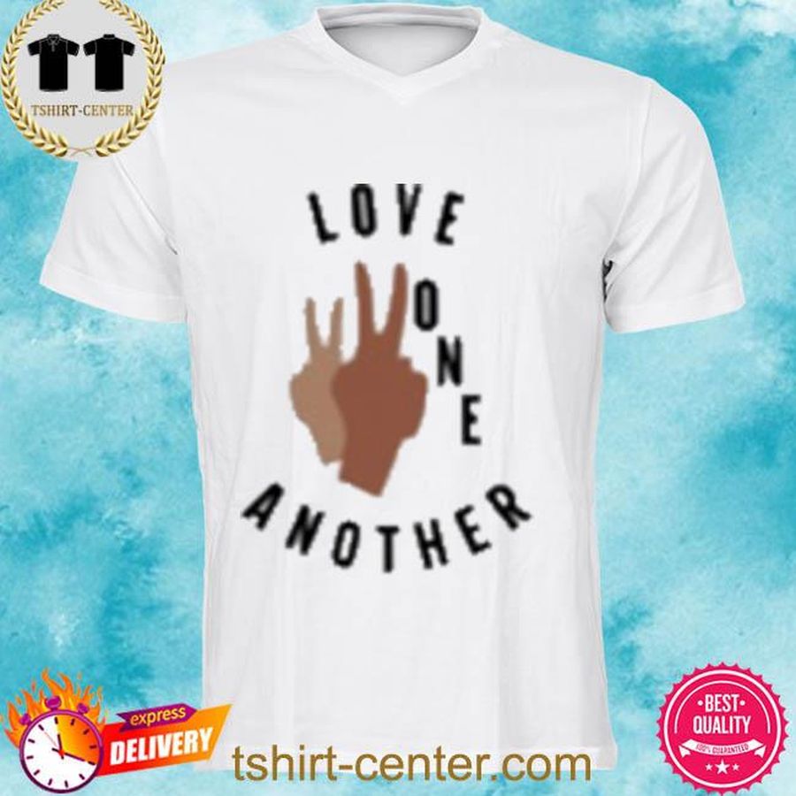 Love One Another Shirt
