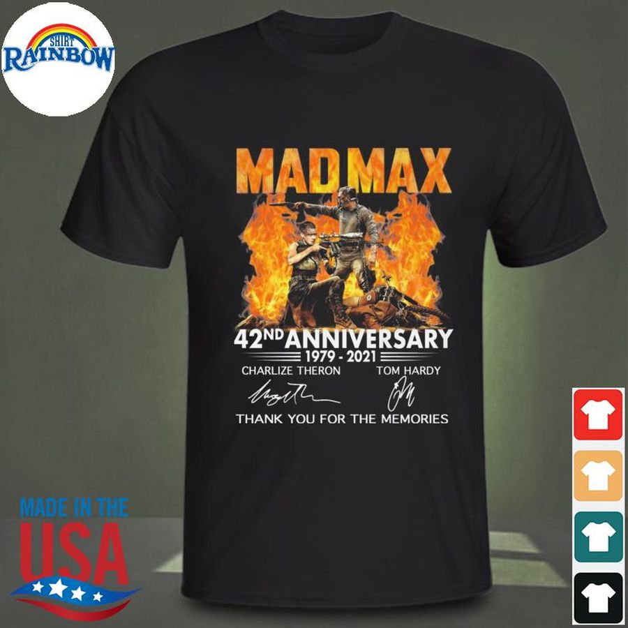 Mad Max 42nd anniversary 1979 2021 thank you for the memories signatures shirt