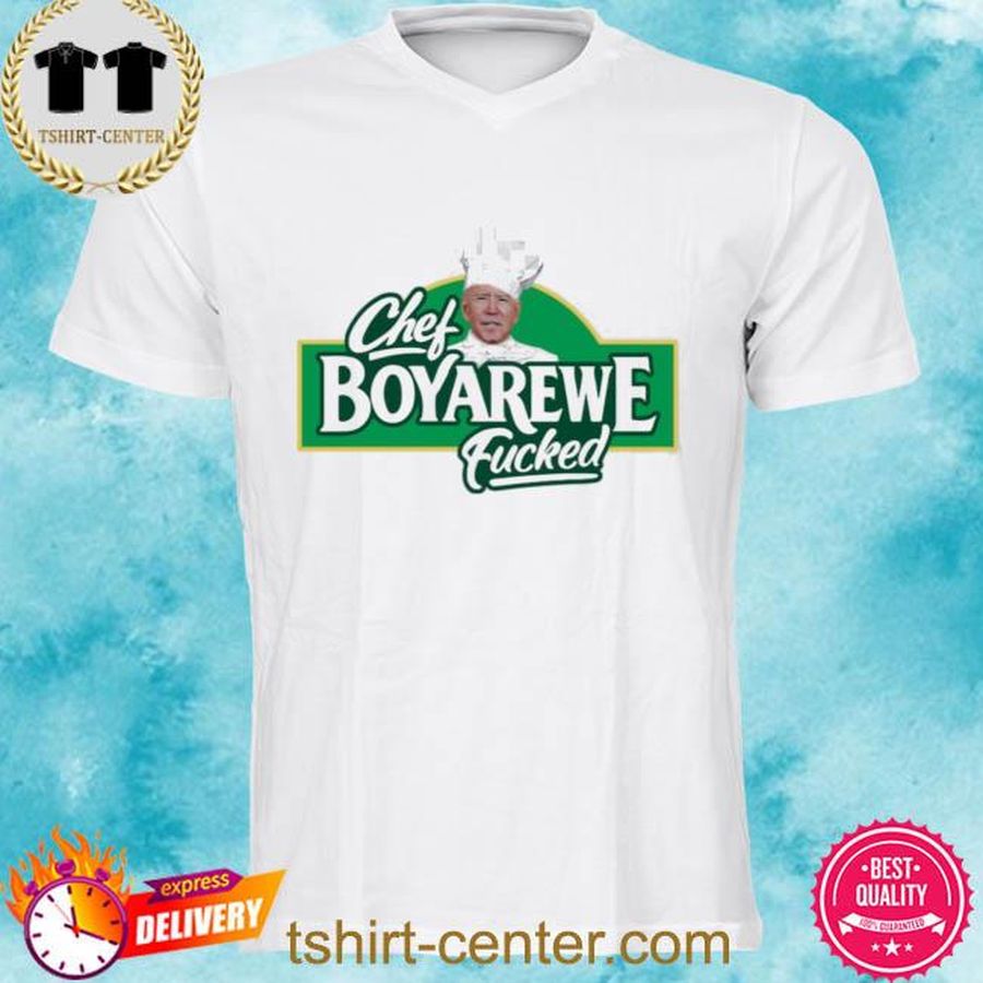 Maga Mirza Chef Boyarewe Fucked Joe Biden T-Shirt
