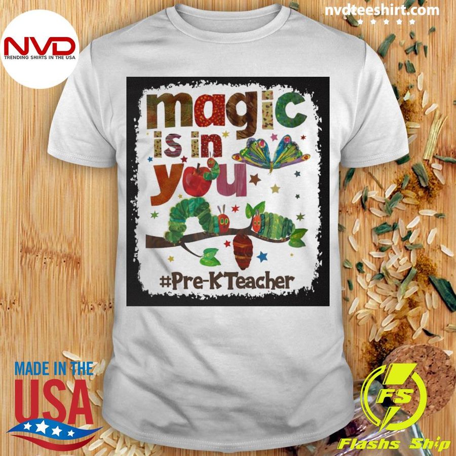Magic Is In You Pre-K Teacher Shirt