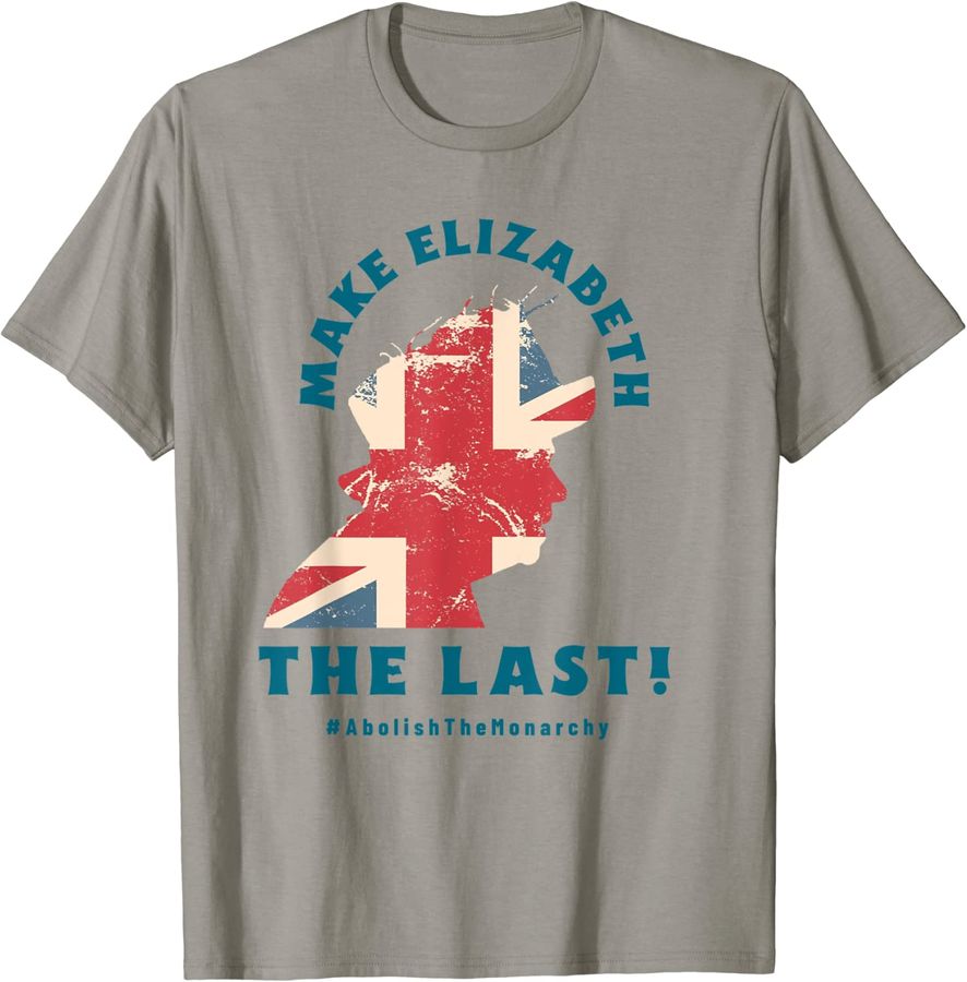 Make Elizabeth The Last Anti-Monarchists