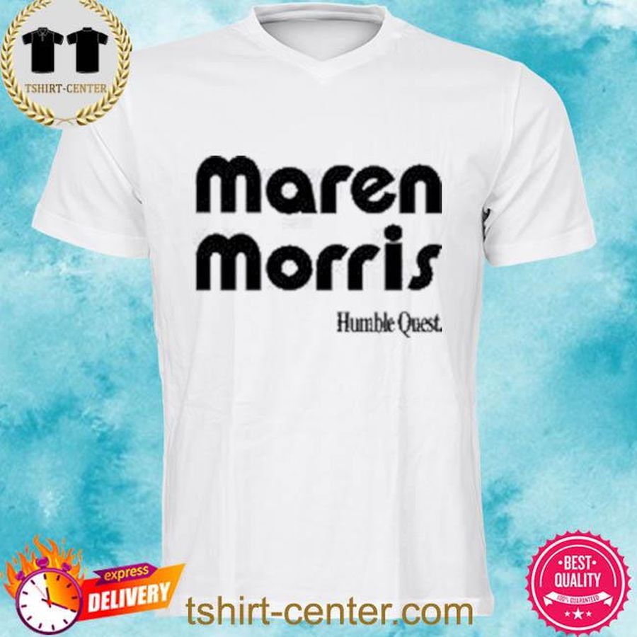 Maren Morris Merch Humble Quest Shirt