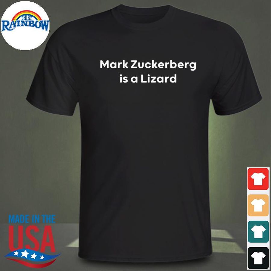Mark zuckerberg is a lizard shirt