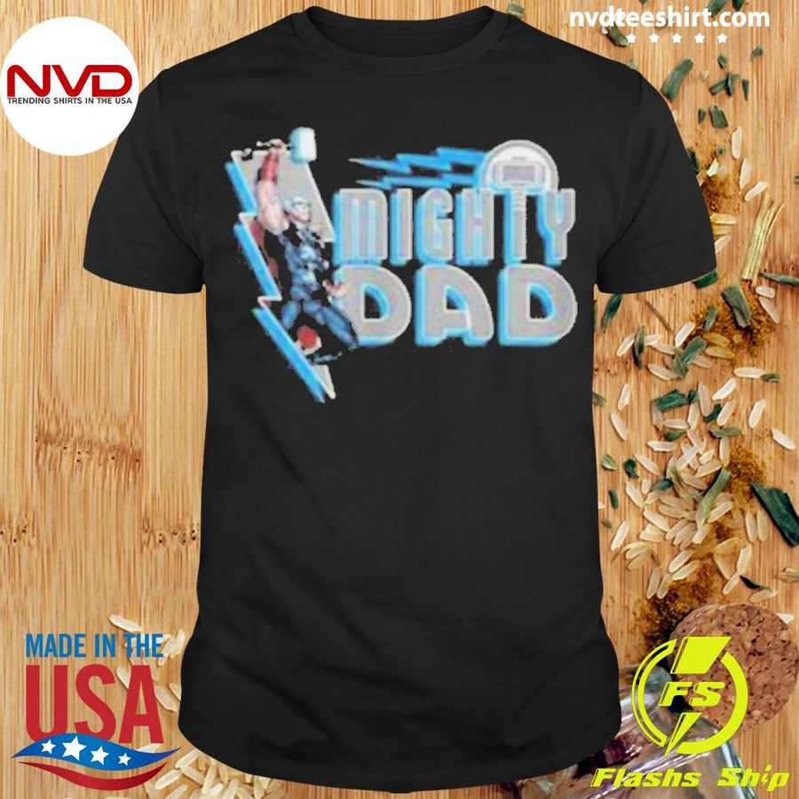 Marvel Thor Mighty Dad Father’s Day Men’s 2022 Shirt