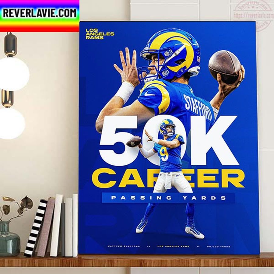 Matthew Stafford Los Angeles Rams 50K Career Passing Yards In NFL Home Decor Poster Canvas