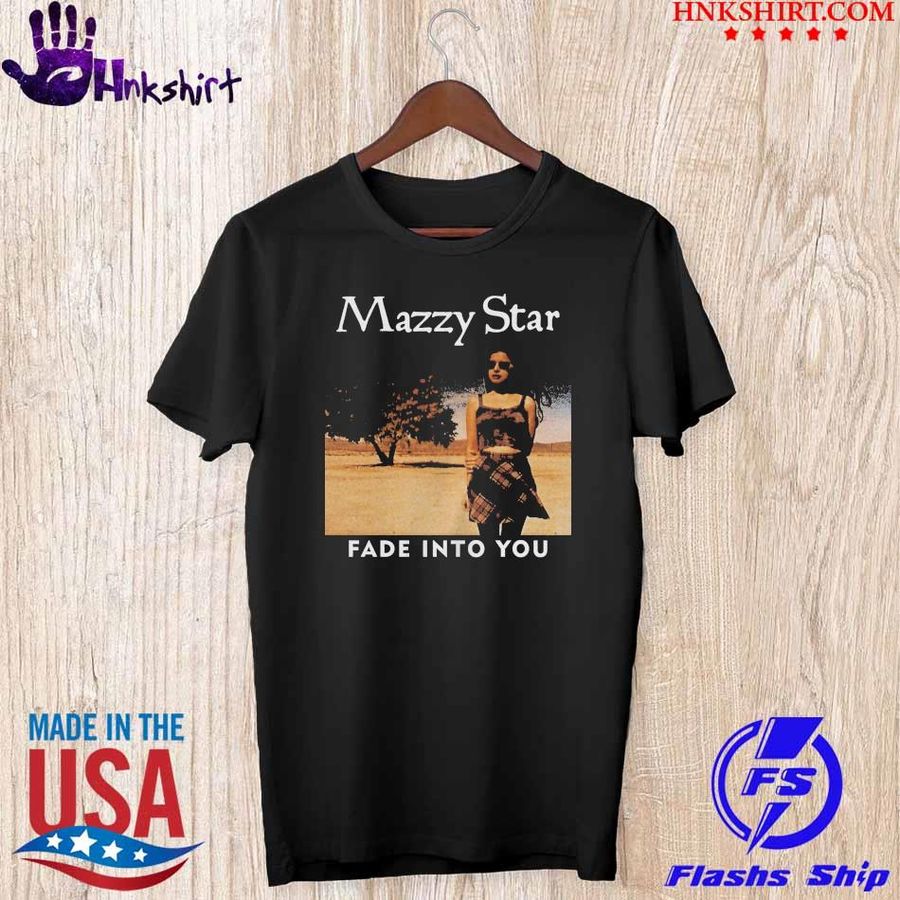Mazzy Star fade into You shirt