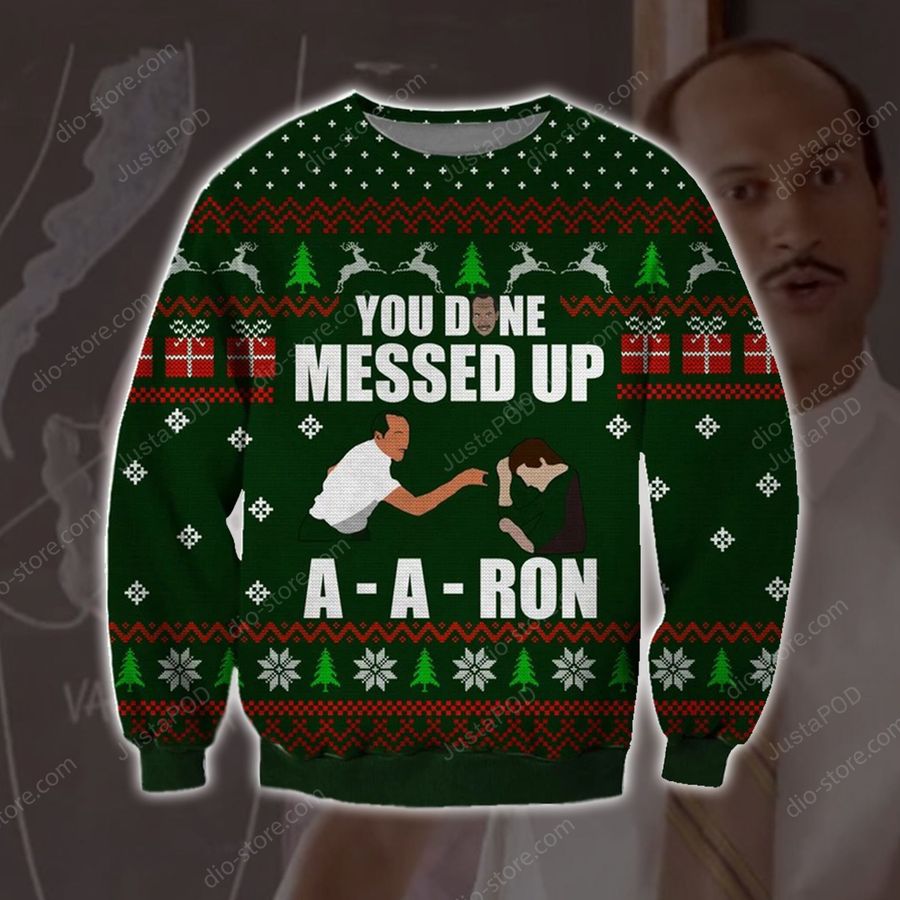 Men You Done Messed Up A Aron Knitting Pattern For Unisex Ugly Christmas Sweater, Sweatshirt, Ugly Sweater, Christmas Sweaters, Hoodie, Sweater