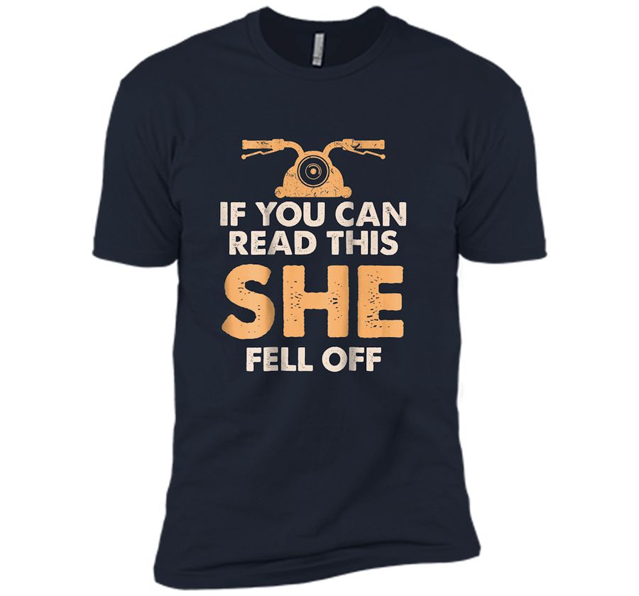 Mens If You Can Read This She Fell Off Funny Motorcycle  Shirts, Gift