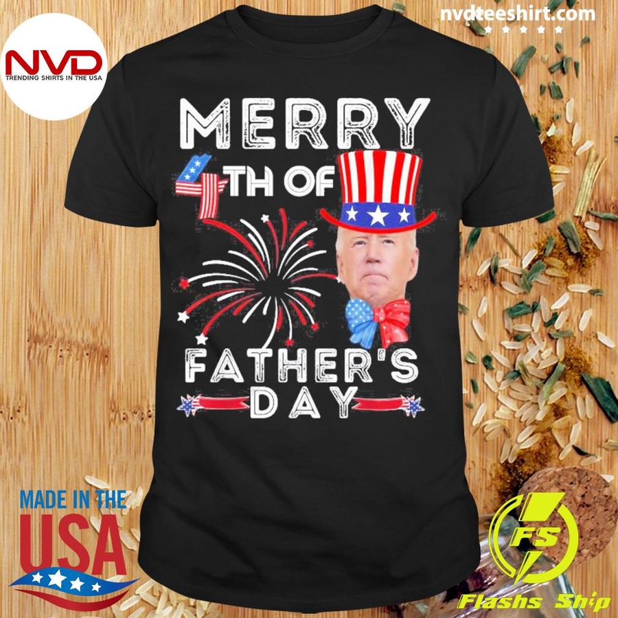 Merry 4th Of Father’s Day 4th of July 2022 Shirt