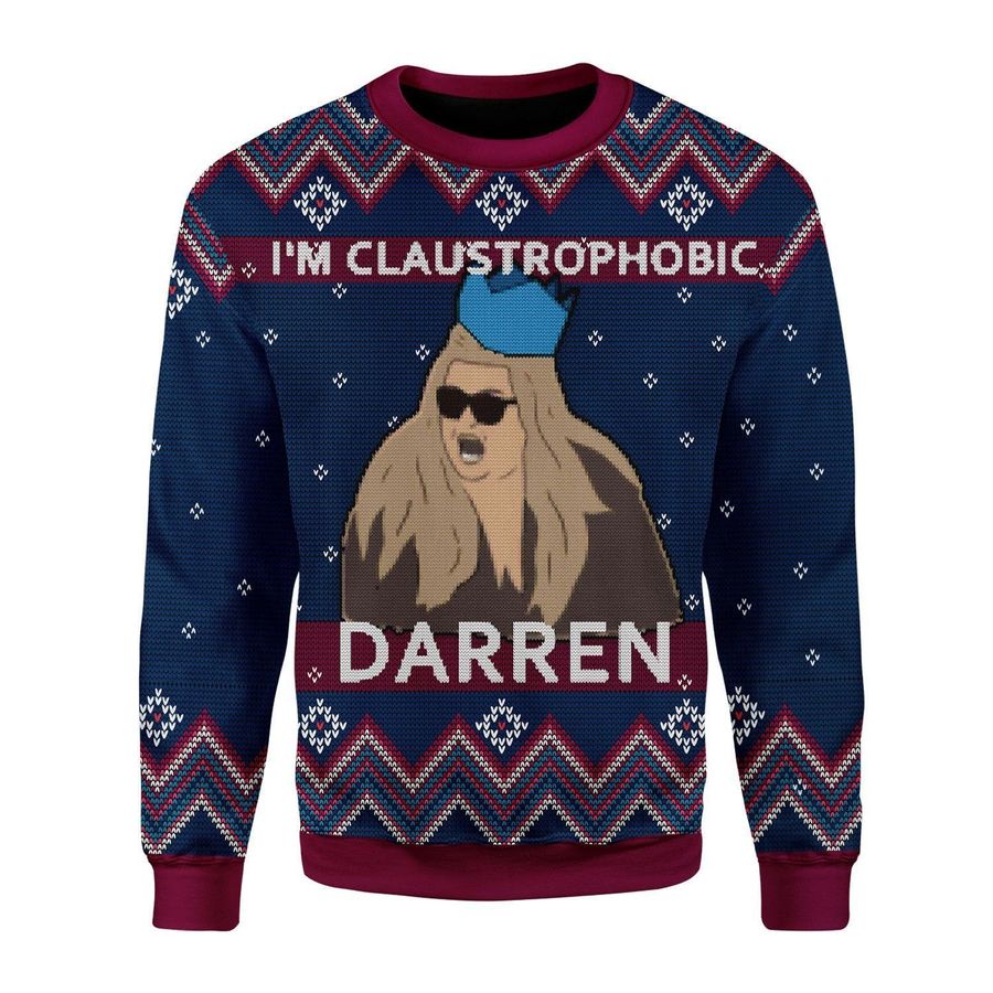 Merry Christmas Im Claustrophobic Darren For Unisex Ugly Christmas Sweater