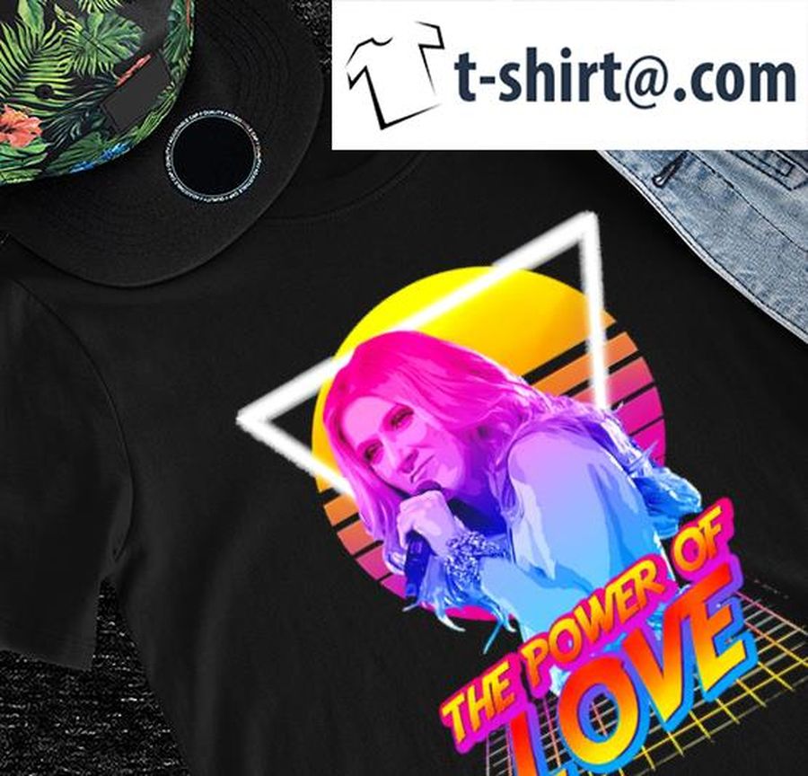 Metal The Power Of Love 80s Style Celine Dion retro shirt