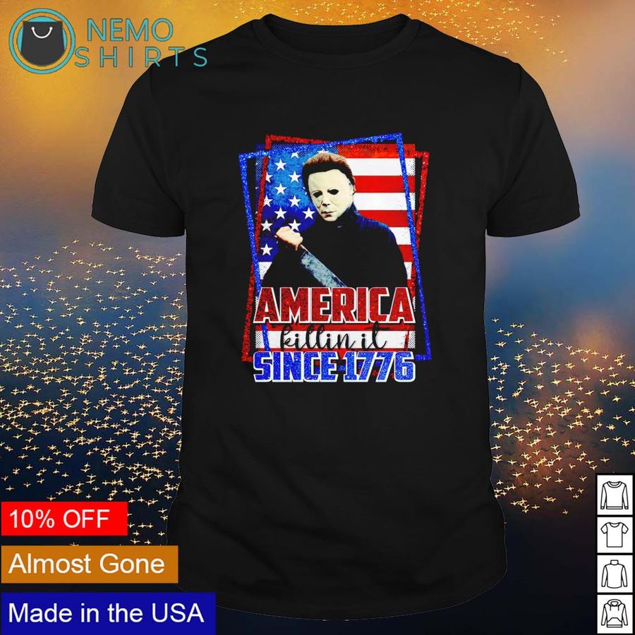 Michael Myers America killing it since 1776 4th of July shirt