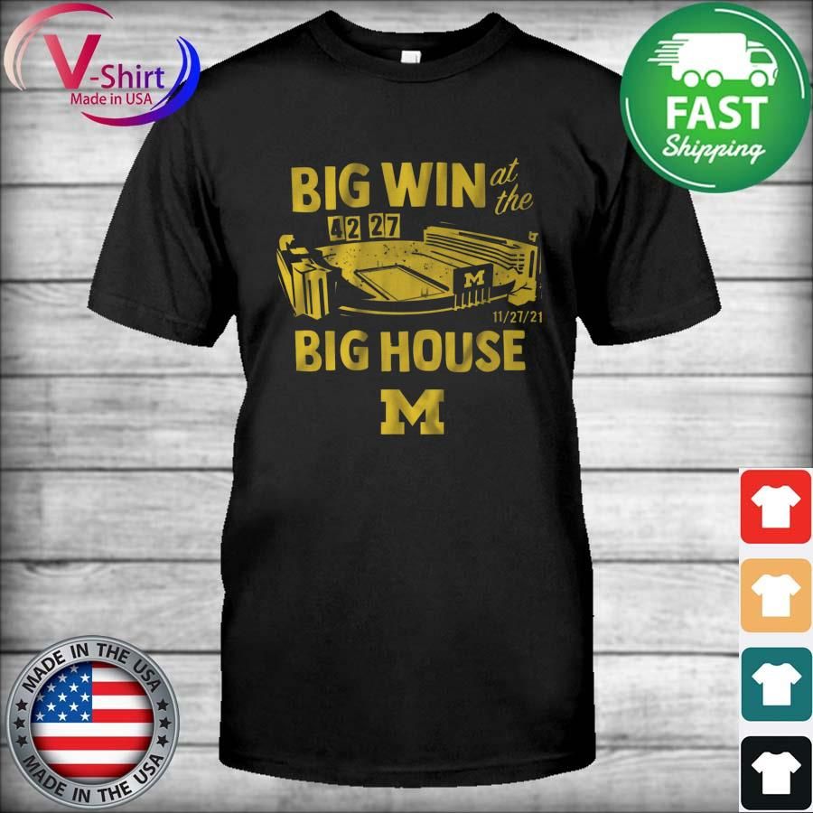 Michigan Wolverine Big Win at the Big House 11-27-21 Shirt