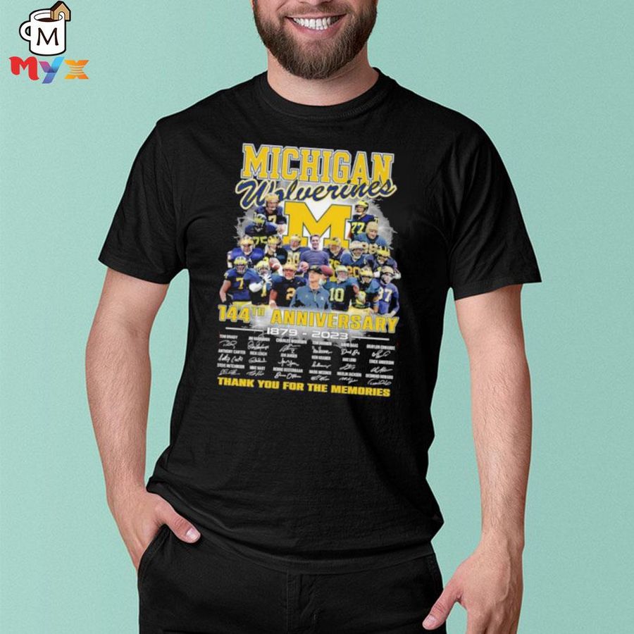 Michigan wolverines 144th anniversary 1879 2023 thank you for the memories signatures shirt