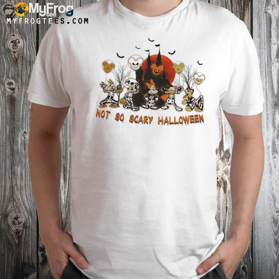 Mickey not so scary halloween disney halloween skeleton costume shirt