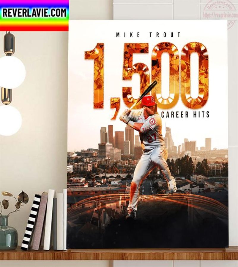 Mike Trout 1500 Career Hits In Los Angeles Angels Home Decor Poster Cavas Poster