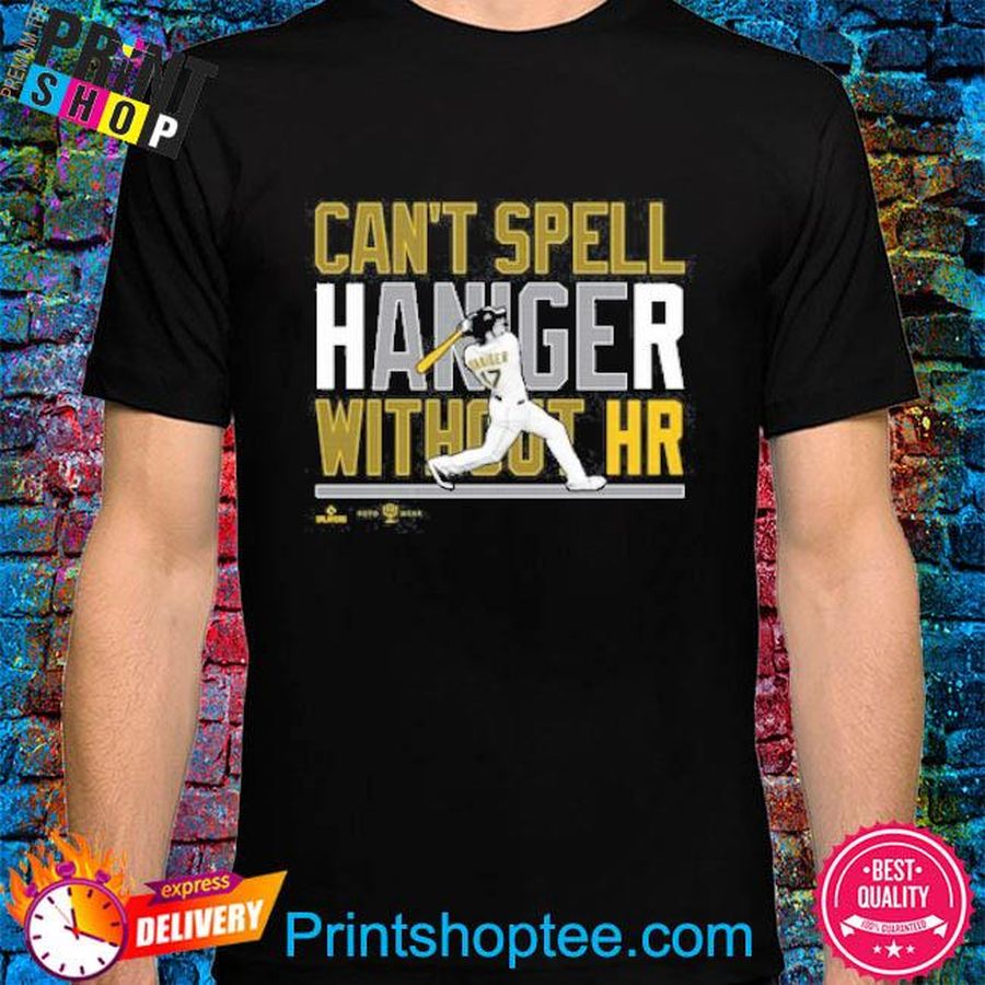 Mitch Haniger Can't Spell Haniger Without HR Shirt