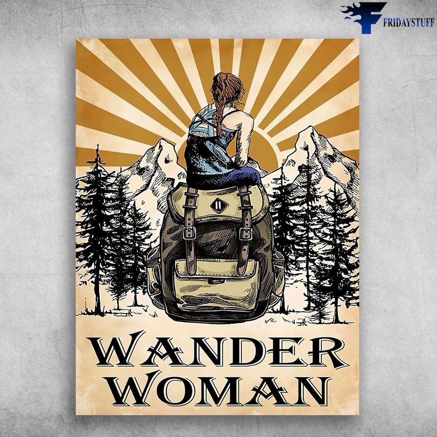 Mountain Hiking, Hiking Poster – Wander Woman Poster Home Decor Poster Canvas