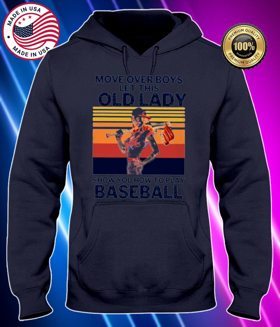 move over boys let this old lady show you how to play baseball vintage shirt Hoodie black Shirt, T-shirt, Hoodie, SweatShirt, Long Sleeve