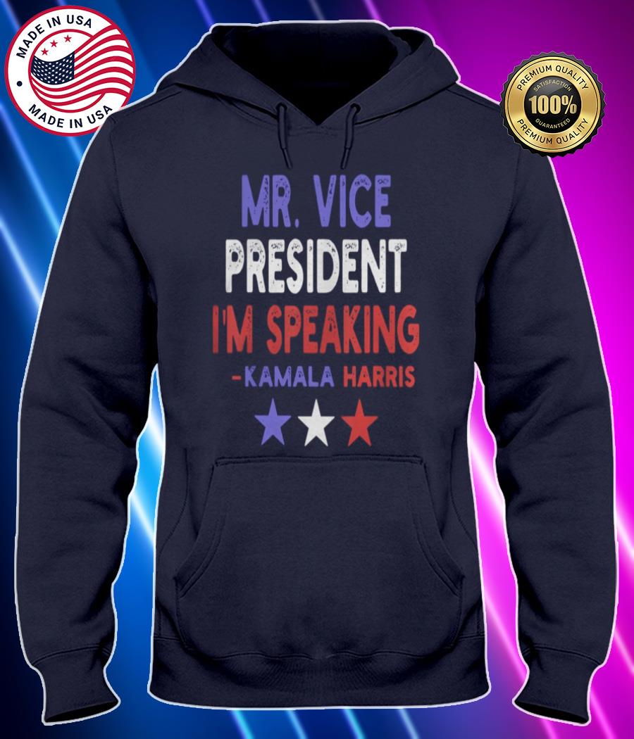 mr vice president i am speaking vp debate 2020 quote shirt Hoodie black Shirt, T-shirt, Hoodie, SweatShirt, Long Sleeve