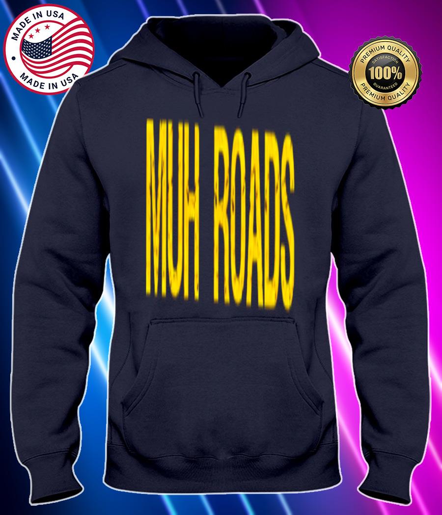 muh roads shirt Hoodie black Shirt, T-shirt, Hoodie, SweatShirt, Long Sleeve