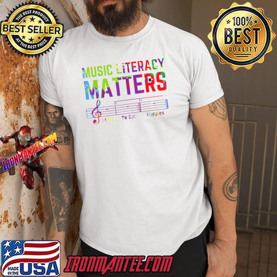 Music Literacy Matters I Like To Eat Puppies Teacher Colorful T-Shirt