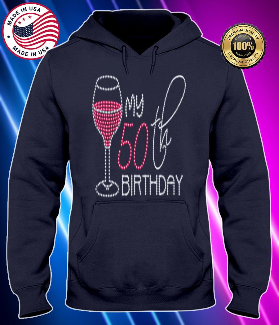 my 50th birthday 50 years old pink wine shirt Hoodie black Shirt, T-shirt, Hoodie, SweatShirt, Long Sleeve