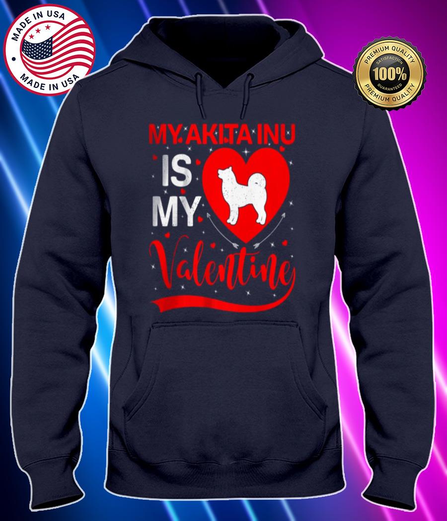 my akita inu is my valentine heart shape akita inu valentine shirt Hoodie black Shirt, T-shirt, Hoodie, SweatShirt, Long Sleeve